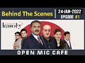 Open Mic Cafe with Aftab Iqbal | BTS  | 24 January 2022 | Episode 1 | GWAI