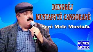 Dengbêj Mustafayê Cangoranê - Şerê Mele Mustafa