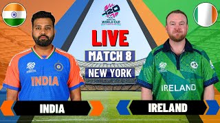 Live T20 World cup 2024 : India vs Ireland Match 8 | Live IND vs IRE | Live Cricket Match Today