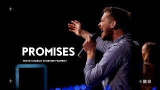 Promises (Maverick City Music) | Worship Moments | Move Church