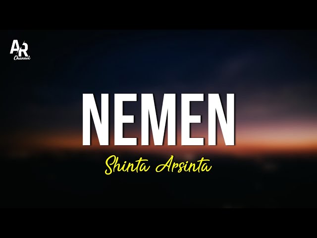 Nemen - Shinta Arsinta (LIRIK) | Nemen versi NDX class=