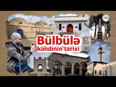 Bülbülə kəndinin tarixi - HƏMİD MƏCİDOVUN TƏQDİMATINDA