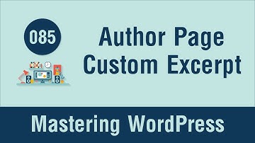 Mastering WordPress in Arabic #085 - Author Page Part 5 - Custom Excerpt