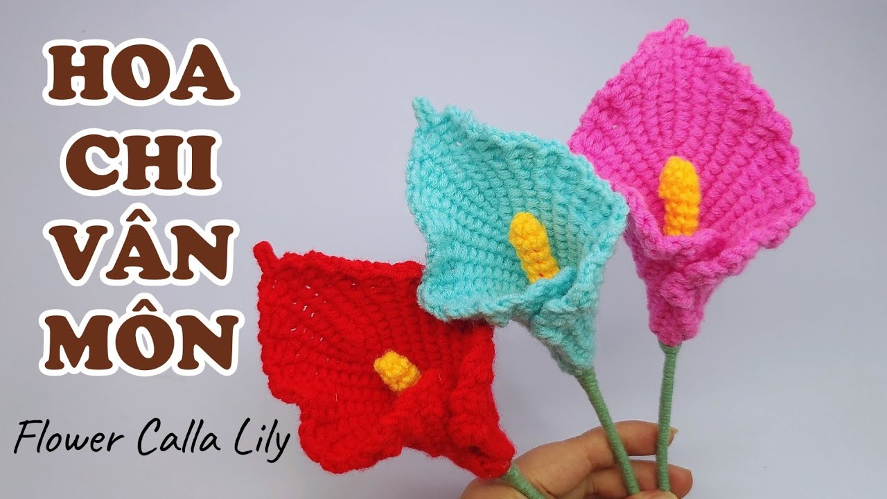 #16 Crochet Calla Lily Flowers |  Móc Hoa Chi Vân Môn, Hoa Rum Mũi Tunisian| Lennaflower.