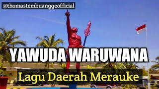 YAWUDA WARUWANA-LAGU DAERAH MERAUKE || DERO MERAUKE