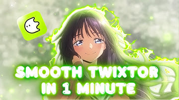 SMOOTH TWIXTOR IN 1 MINUTE || BLURRR APP TUTORIAL