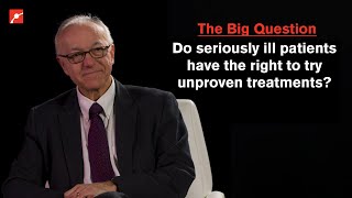 Right to Try Unproven Therapies with George Q. Daley, Dean of Harvard Medical School