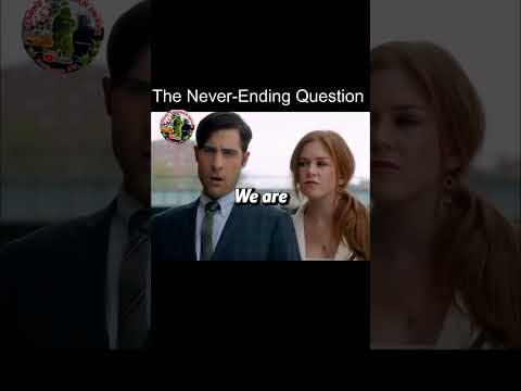 The Never-Ending Question