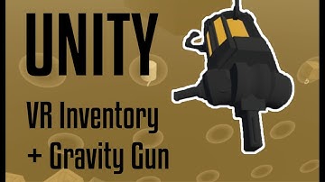 Unity: VR inventory and gravity gun