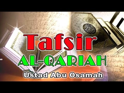 Tafsir Al-Qariah - Ust. Abu Usamah