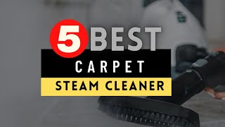 Best Steam Cleaner for Carpets 2023 🔶 Top 5 Carpet Steam Cleaner Reviews