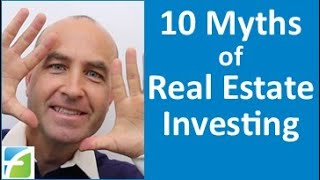 10 Myths of Real Estate Investing