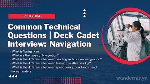 Common Technical Questions for Deck Cadet | Navigation