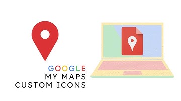 Google My Maps - Custom Icons