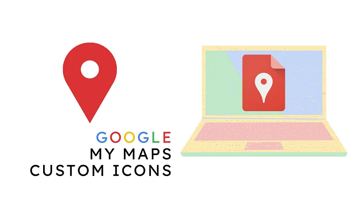 Google My Maps - Custom Icons