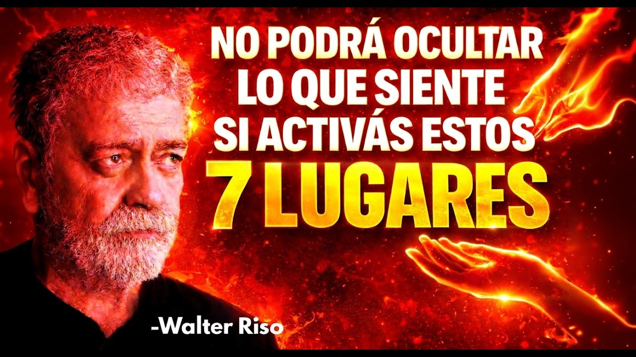 No Podrá Ocultar Lo Que Siente Si Activás Estos 7 Lugares |Walter Riso