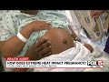 How does extreme heat impact pregnancy?