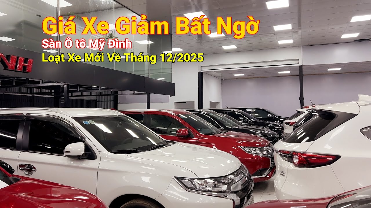 Báo Giá Xe Ô tô Cũ Tháng 12 tại Sàn Ô tô Mỹ Đình