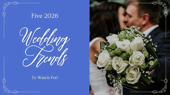 Five 2026 Wedding Trends to Watch!