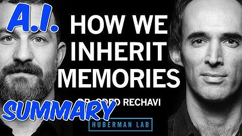Dr. Oded Rechavi: Genes & the Inheritance of Memories - Huberman Lab Podcast - AI Summary