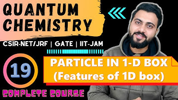 Quantum chemistry Lec -19 | Particle in 1-D box (Part-C)  | CSIR-NET/JRF| GATE| IIT-JAM | DU | TIFR