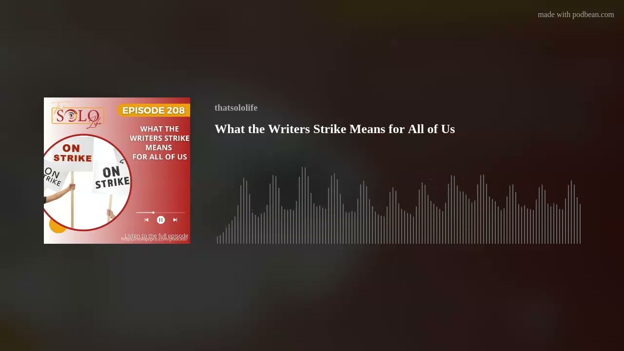 What the Writers Strike Means for All of Us What the Writers Strike Means for All of Us