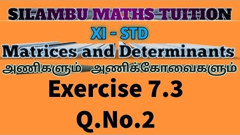 TN11th maths|Exercise 7.3 Q.no.2|Chapter 7|Matrices and Determinants in tamil