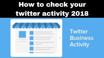 How to check your twitter activity 2018