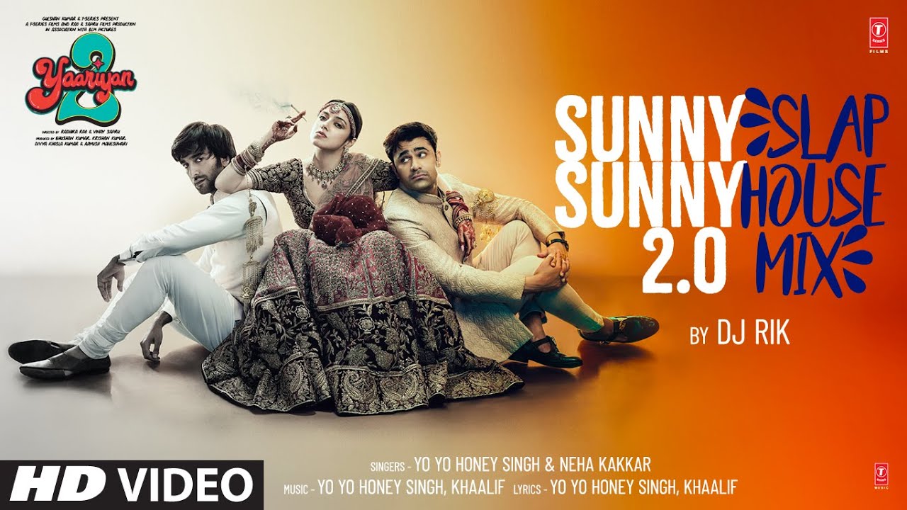 ⁣SUNNY SUNNY 2.0 (SLAP HOUSE MIX): Divya Khosla K, Pearl, Meezaan | Yo Yo Honey Singh, Neha K, DJ Rik