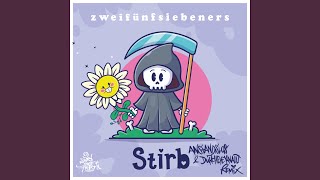 Stirb (Anstandslos &amp; Durchgeknallt Remix)