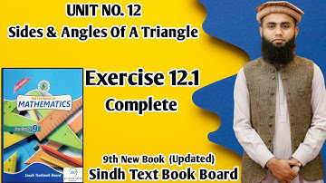 Exercise 12.1 Complete, Unit 12 Sides & Angles Of A Triangle Class 9 New Mathematic Book Sindh Board