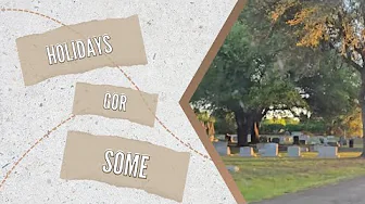 Holidays without your love ones