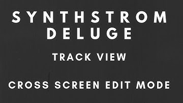 Tutorial - Synthstrom Deluge - Track View - Cross Screen Edit Mode