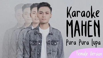 Mahen - Pura Pura Lupa (Karaoke Female Version)