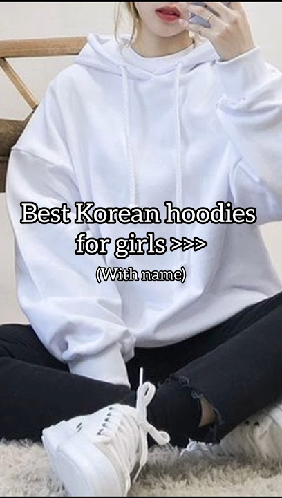 Best korean hoodies for girls🌷 #dress #style #shorts
