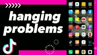 How To Fix Hanging Problems On Tiktok App