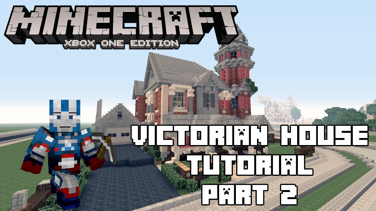 Minecraft Xbox One: Victorian House Tutorial - Part 2 (Xbox,Ps,PC,PE ...
