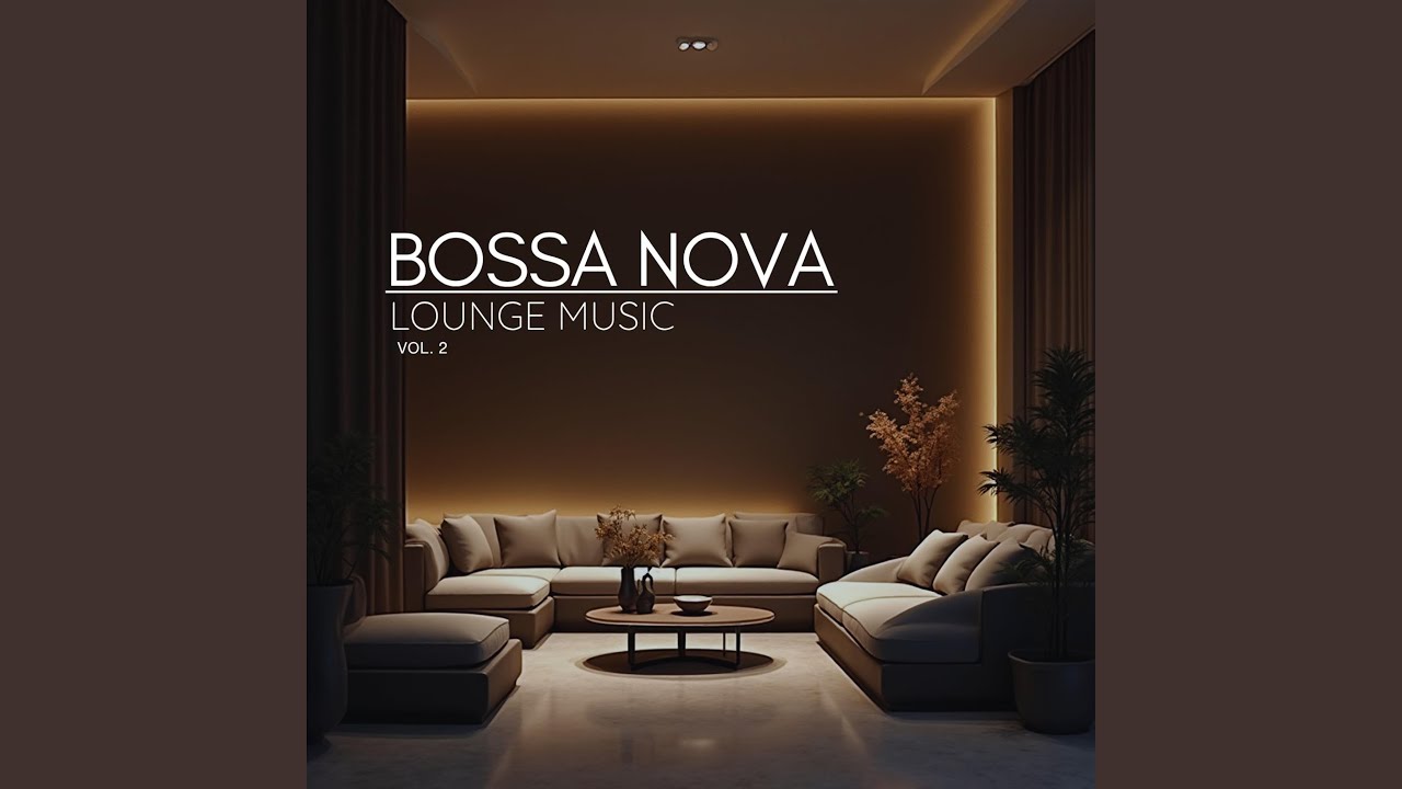 Serenade, Bossa Nova Lounge Music adlı videoyu YouTube'da izle Serenade, Bossa Nova Lounge Music adlı videoyu YouTube'da izle