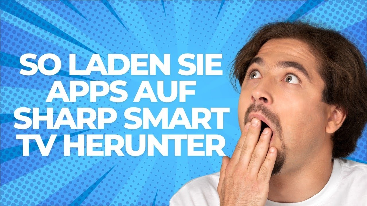 So laden Sie Apps auf Sharp Smart TV herunter/installieren sie