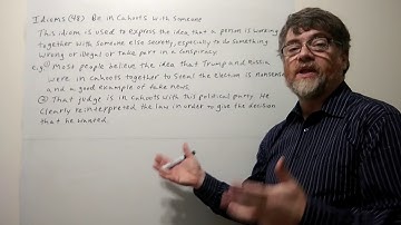 Tutor Nick P Idioms 48 - Be In Cahoots With Someone