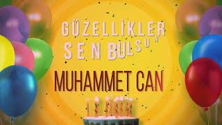 Muhammet Can - İyi Ki Varsın İyi Ki Doğdun Muhammet Can