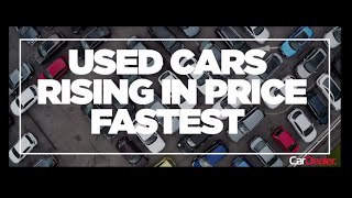What used cars are rapidly rising in price?