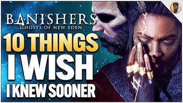 Banishers: Ghosts of New Eden ULTIMATE GUIDE! 10 Tips I Wish I Knew Sooner! | Beginners Guide