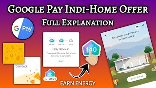 Google Pay Indi-Home Offer Full Explanation | How to complete | Cashback ? | GPay Indi-Home 2022
