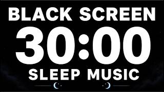 Black Screen Sleep Music 30 Minutes | Deep Sleep Relaxing Music screenshot 3