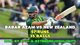 Babar Azam 57(35) vs New Zealand | 1st T20 - 2024, Auckland | Ball By Ball Highlights