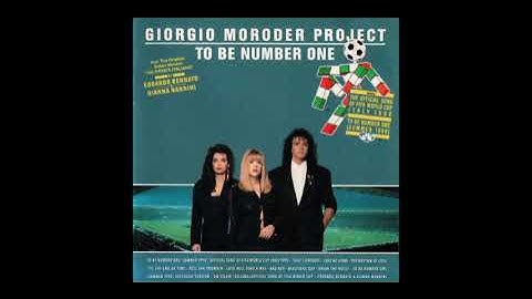 Giorgio Moroder Project - To Be Number One  Songwriter - Edoardo B, Gianna N, Tom Whitlock (1990)