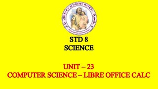 SCIENCE STD 8 COMPUTER SCIENCE | LIBRE OFFICE CALC | UNIT - 23 Net Worth