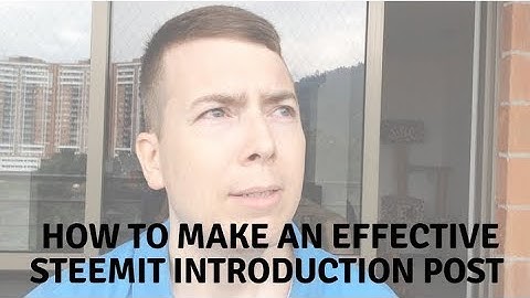 How to Make an Effective Steemit Introduction Post