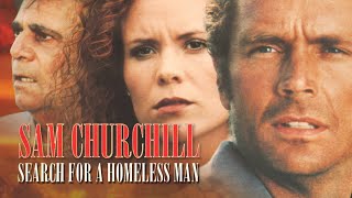 Sam Churchill  Search for a Homeless Man  1999    Full Movie   John Schneider   Robyn Lively